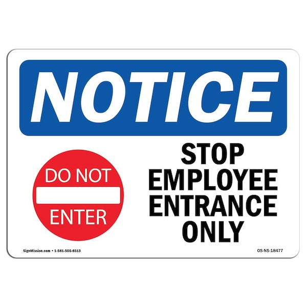 OSHA Sign, 18" H, 24" W, Rigid Plastic, Stop Employee Entrance Only Sign With Symbol, Landscape